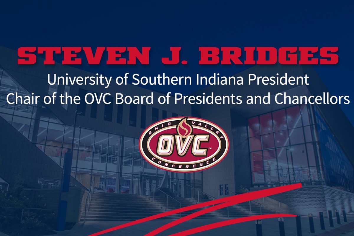 President Steve Bridges headshot on a graphic that reads, Steven J. Bridges, University of Southern Indiana President, Chair of the OVC Board of Presidents and Chancellors. The USI Athletic logo is beneath President Bridges' headshot, and the OVC logo is beneath the the text.