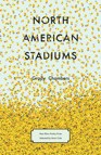 Cover of North American Stadiums by Grady Chambers (Milkweed Editions, 2018)