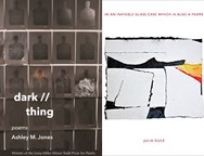 Covers of Ashley M. Jones's dark / / thing and Julia Guez's In an Invisible Glass Case Which is Also A Frame