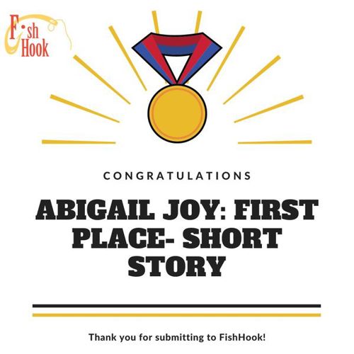 First place Short Story to Abigail Joy
