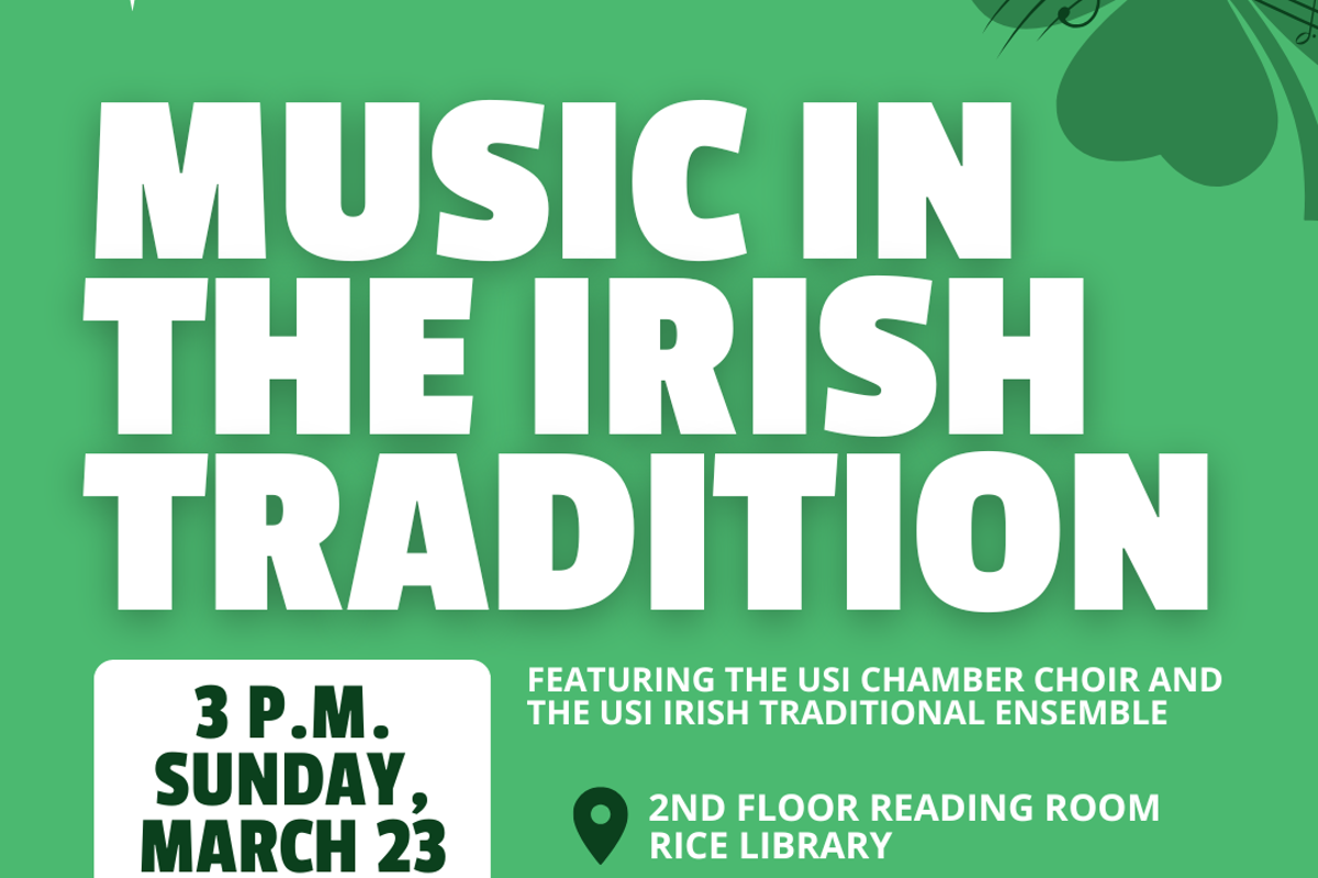 USI Chamber Choir and Irish Traditional Ensemble to present Music in the Irish Tradition March 23 
