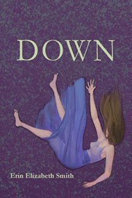 cover of Erin Elizabeth Smith's latest collection Down