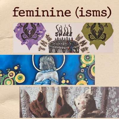The feminine (isms) graphic was created by the USI Art and Design Department and features three images from the exhibit.